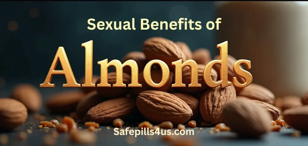 Sexual Benefits of Almonds