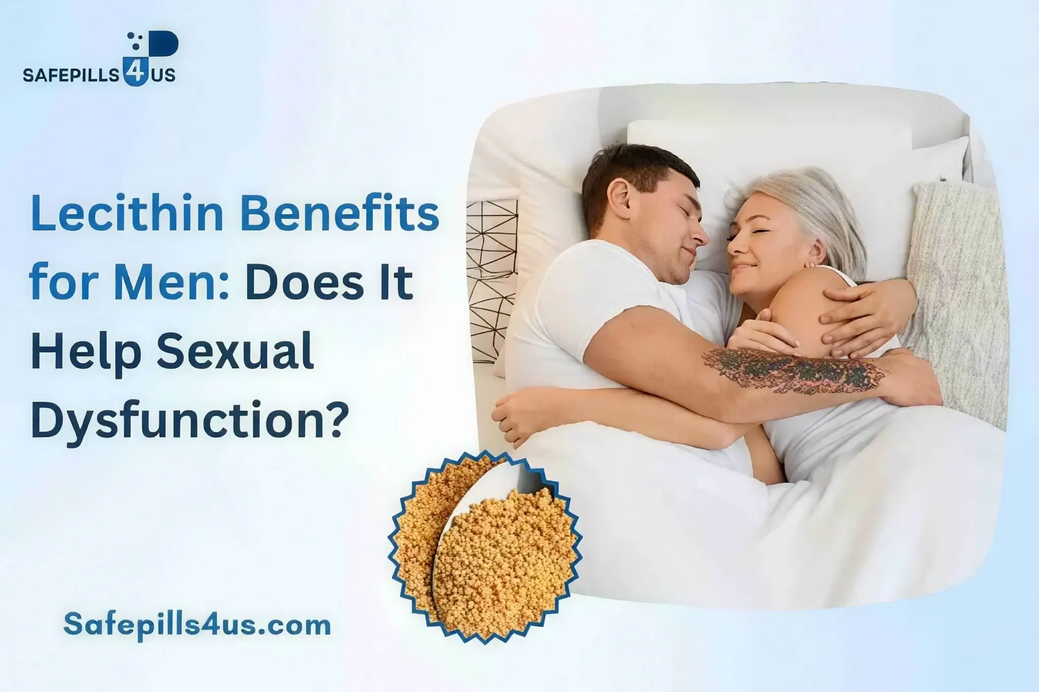 Lecithin Benefits for Men: Does It Help Sexual Dysfunction?