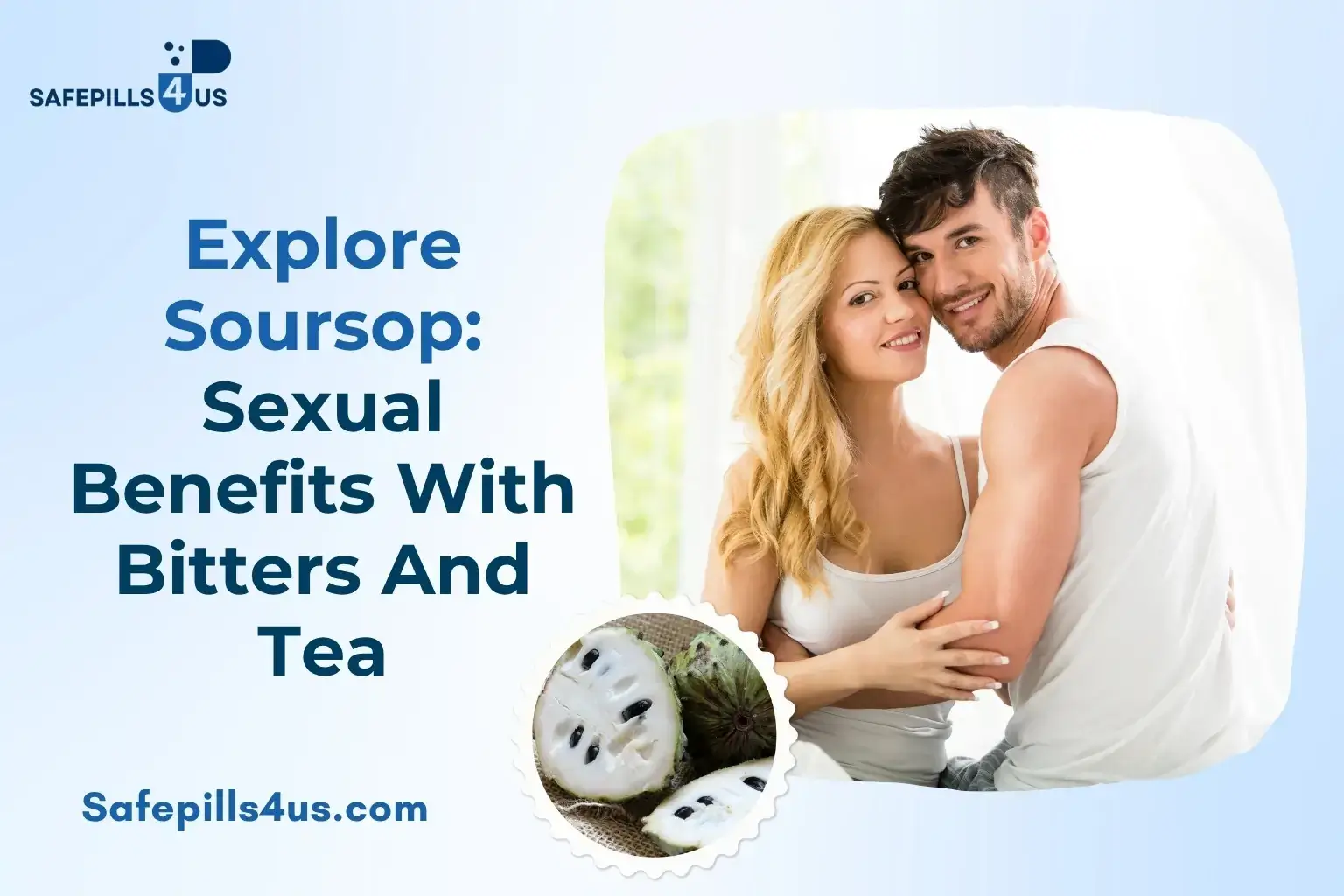 Explore Soursop: Sexual Benefits With Bitters And Tea