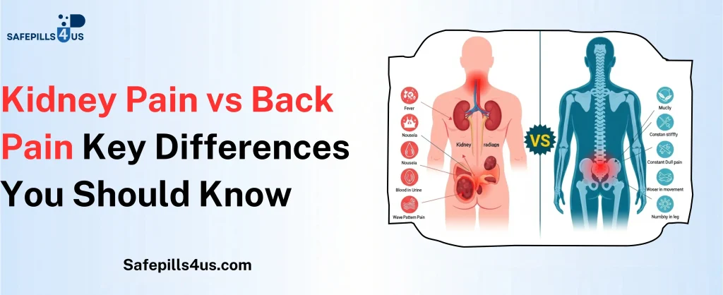 Kidney Pain vs Back Pain: Key Differences You Should Know