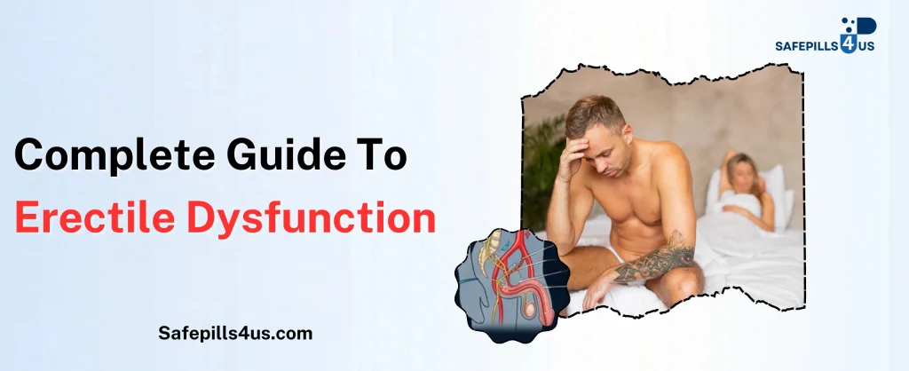 Complete Guide to Erectile Dysfunction