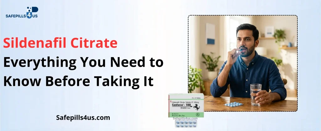 Sildenafil Citrate — Everything You Need to Know Before Taking It